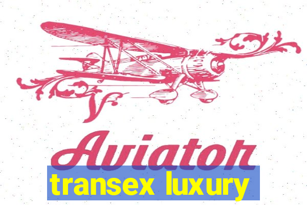 transex luxury